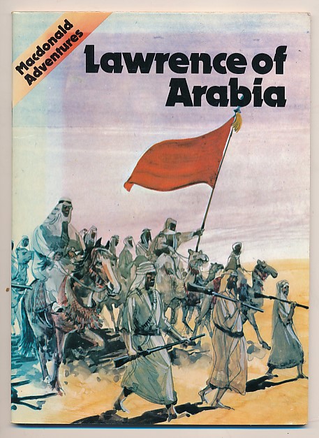 Lawrence of Arabia [Macdonald Adventures].