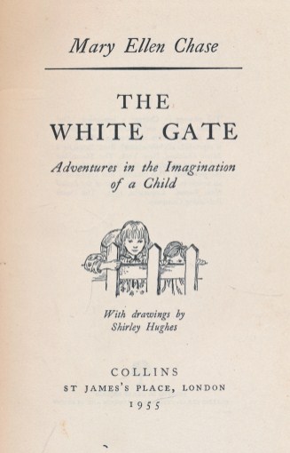 The White Gate. Adventures in the Imagination of a Child.