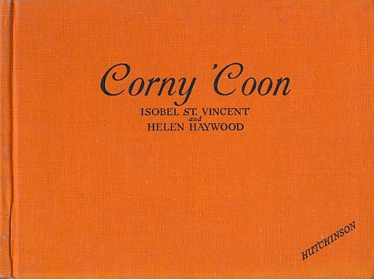ST VINCENT, ISOBEL; HAYWOOD, HELEN [ILLUS.] - Corny 'Coon