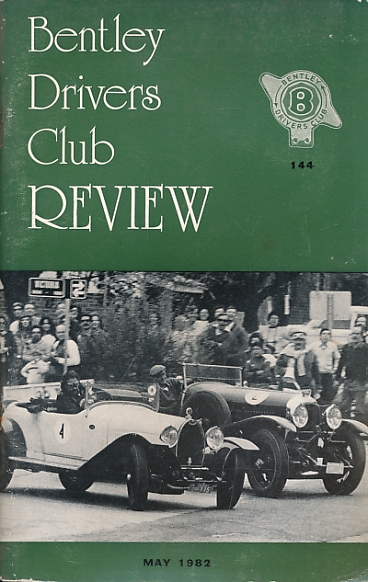 The Bentley Drivers Club Review. No 144. May 1982.