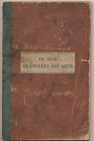 Two Lectures on Cholera and Intermittent Fever. Addressed to the Members of the Medical Profession in Manchester, October 27, and November 3, 1848.