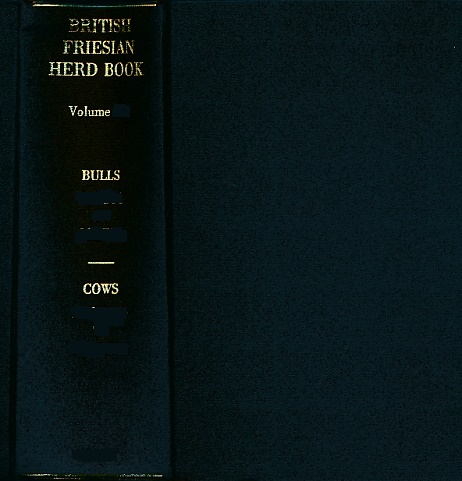 THE BRITISH FRIESIAN CATTLE SOCIETY - The Herd Book of the British Friesian Cattle Society. Volume 53. 1963. 2 Volume Set