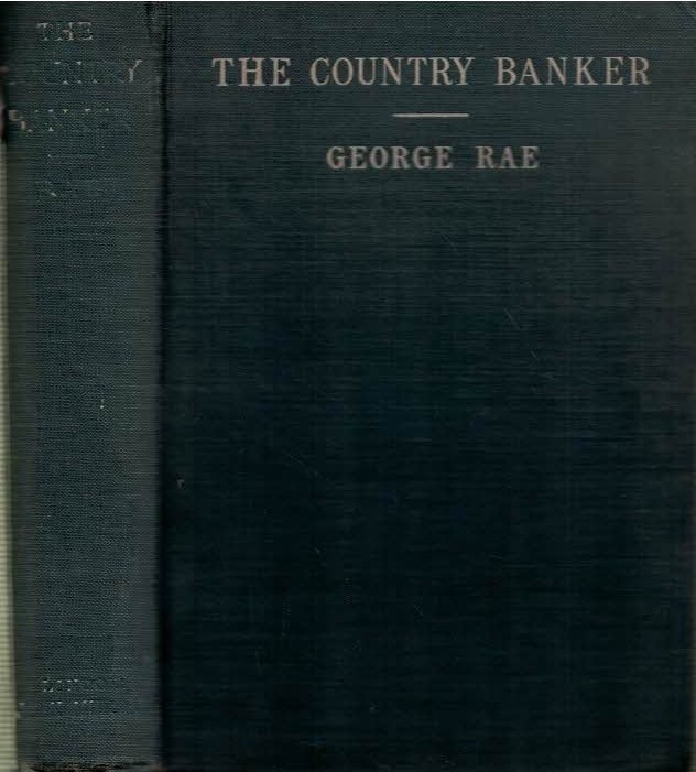 The Country Banker. His Clients, Cares, and Work.