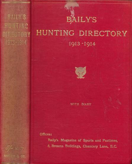 Baily's Hunting Directory. Volume 17 1913 - 1914.
