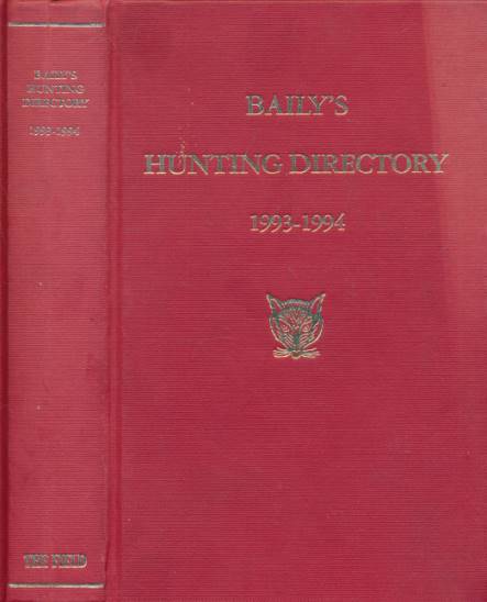 Baily's Hunting Directory. Volume 87 1993 - 1994.