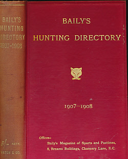 Baily's Hunting Directory. Volume 11 1907 - 1908.