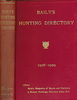 Baily's Hunting Directory. Volume 12 1908 - 1909.