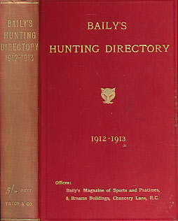 Baily's Hunting Directory. Volume 16 1912 - 1913.