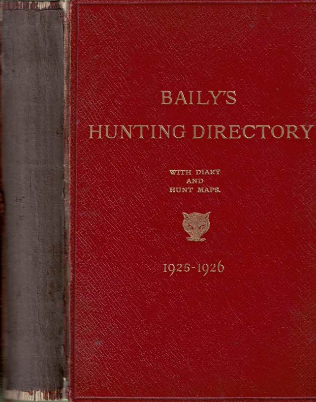 Baily's Hunting Directory. Volume 29 1925 - 1926.