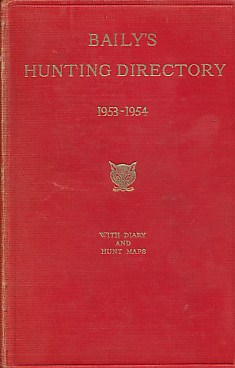 Baily's Hunting Directory. Volume 48 1953 - 1954.