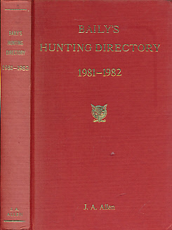 Baily's Hunting Directory. Volume 75 1981 - 1982.