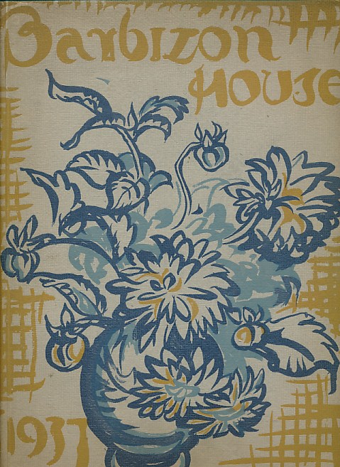 Barbizon House: An Illustrated Record. 1937. Signed copy.