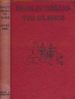 Biggles Breaks the Silence [Biggles in the Antarctic]. 1951.