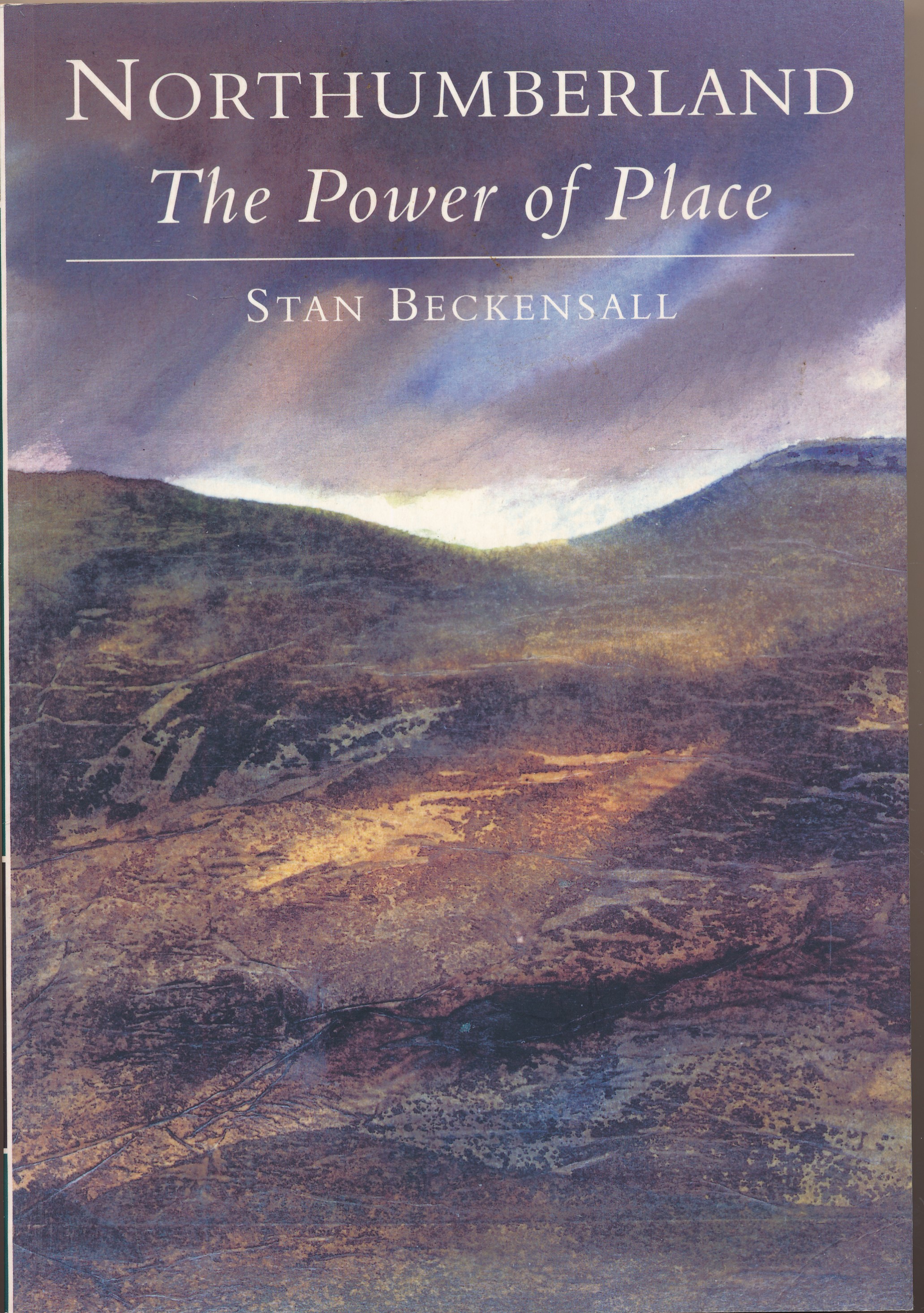 Northumberland: The Power of Place. Signed copy.