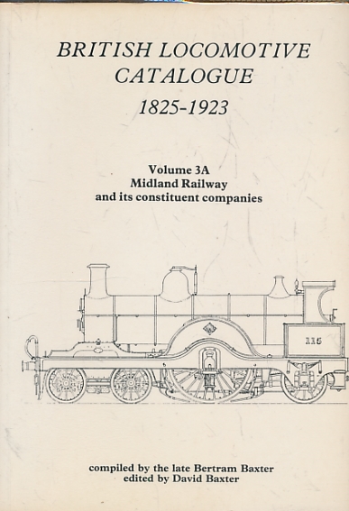 British Locomotive Catalogue 1825 - 1923. Volume 3a. Midland Railway.