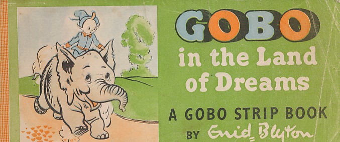 Gobo in the Land of Dreams. A Gobo Strip Book