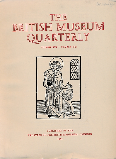 The British Museum Quarterly. Volume 25. No 1-2. Mar 1962.