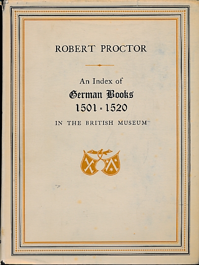 An Index of German Books 1501-1520 in the British Museum