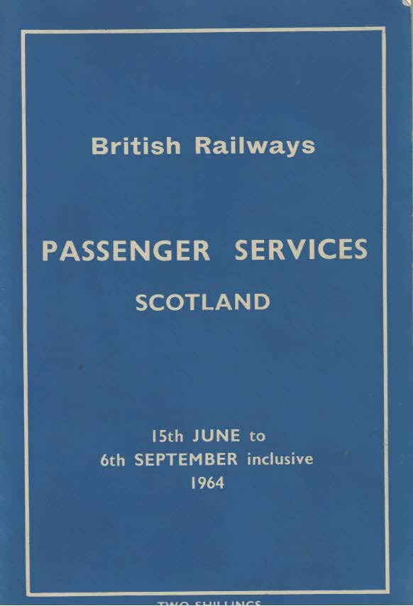 British Railways Passenger Services Scotland. 15th June - 6th September 1964.