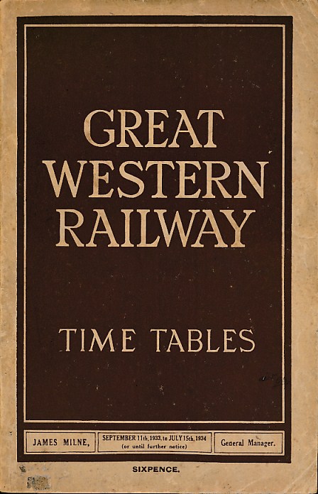 Great Western Railway Time Tables, September 1933 to July 1934.