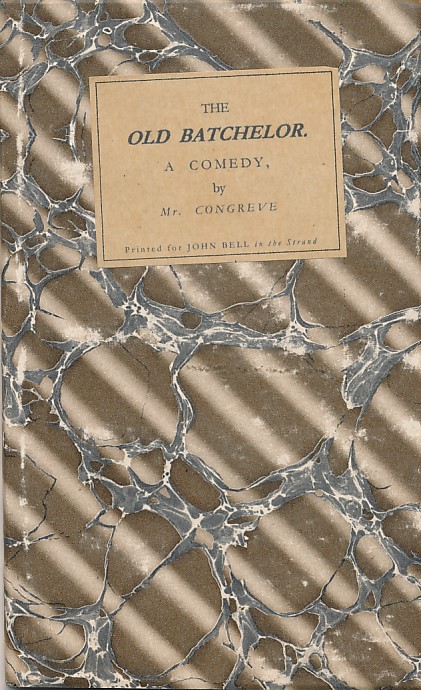 The Old Batchelor. A Comedy. Bell's Edition