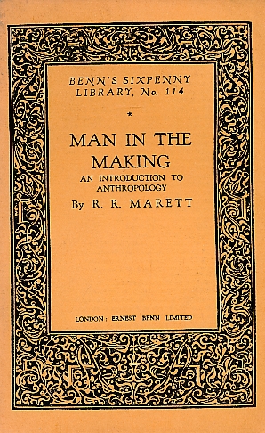 Man in the Making. An Introduction to Anthropology. Benn's Sixpenny Library No. 114.