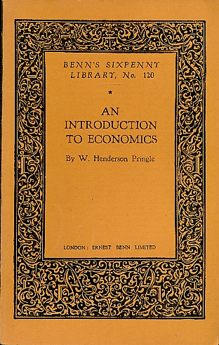 An Introduction to Economics. Benn's Sixpenny Library No. 120.