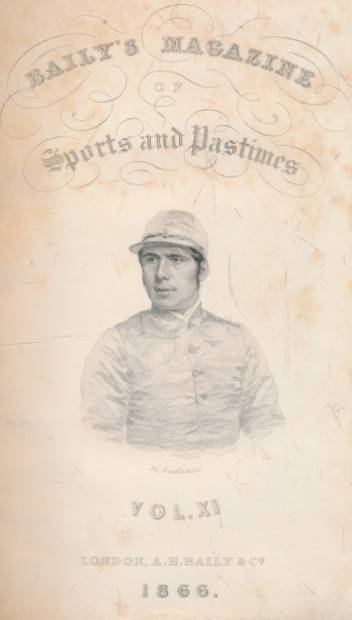 Baily's Magazine of Sports and Pastimes. Volume XI. January - July 1866.
