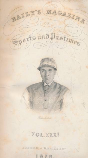 Baily's Magazine of Sports and Pastimes. Volume XXXI. September 1877 - March 1878.