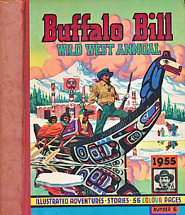 Buffalo Bill Wild West Annual. Number 6. 1955.