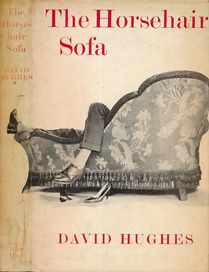 HUGHES, DAVID - The Horsehair Sofa