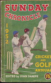 Sunday Chronicle Cricket and Golf Annual. 1952.