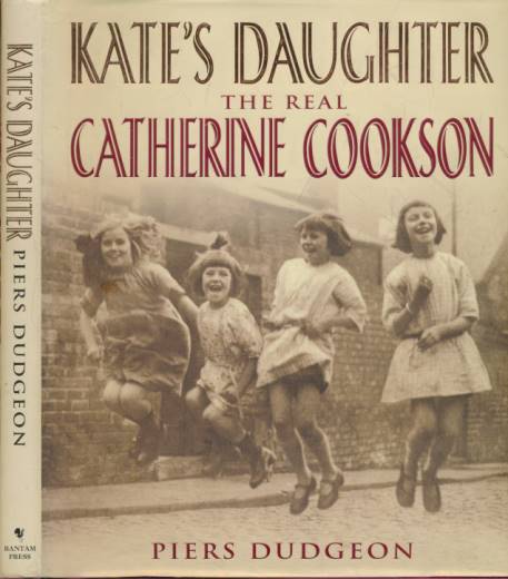 Kate's Daughter. The Real Catherine Cookson. Signed copy.