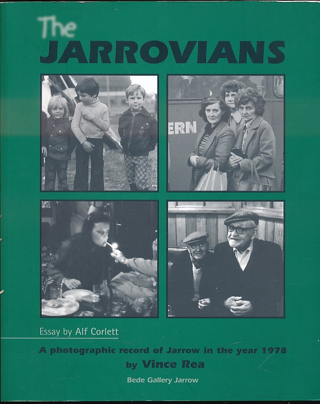 The Jarrovians. A Photographic Record of Jarrow in the Year 1978.