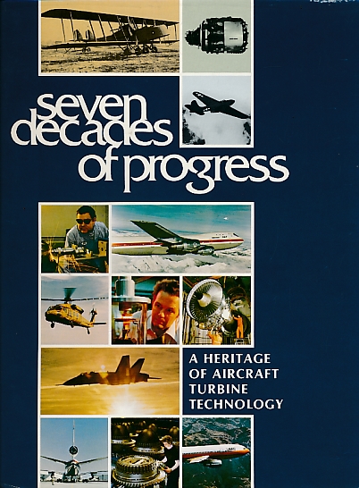 Seven Decades of Progress. A Heritage of Aircraft Turbine Technology.