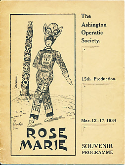 Ashington Operatic Society Souvenir Programme.  "Rose Marie". Mar 12 - 17 1934.