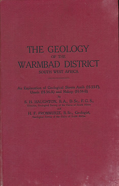 The Geology of the Warmbad District, South West Africa. An explanation of geological sheets Amib (H-33-F), Umeis (H-34-A) and Nakop (H-34-B)
