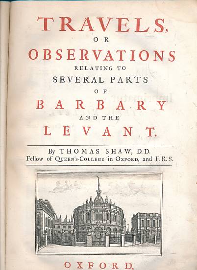 Travels, or Observations Relating to Several Parts of Barbary and the Levant