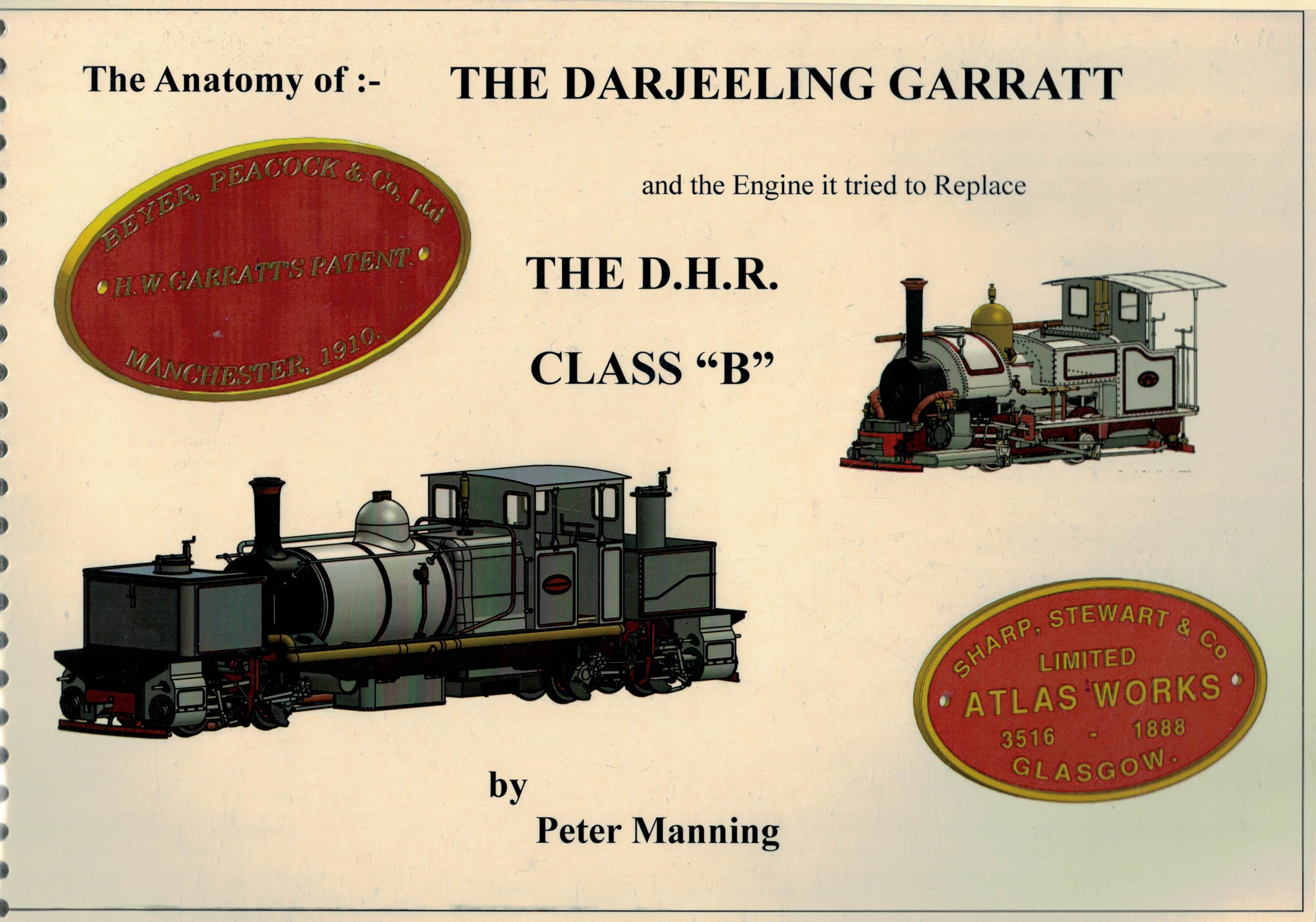 The Anatomy of the Darjeeling Garratt and the Engine it Tried to Replace; The DHR Class B Saddle Tank.