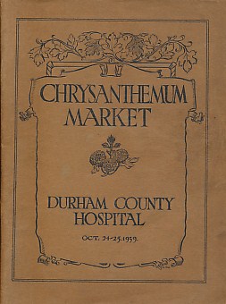 Chrysanthemum Market. Durham County Hospital Oct 24-25 1939.