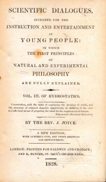 Scientific Dialogues Intended for the Instruction and Amusement of Young People. Volume III. Of Hydrostatics.