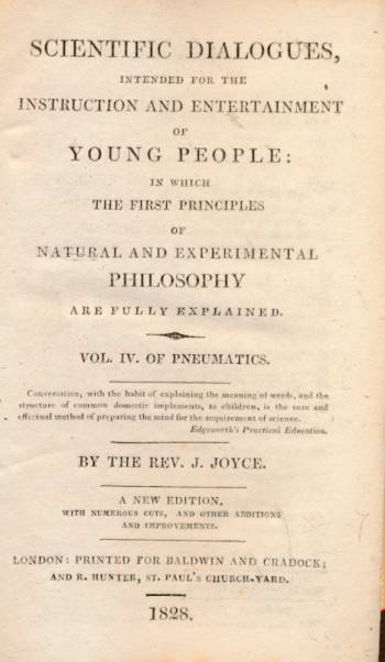 Scientific Dialogues Intended for the Instruction and Amusement of Young People. Volume IV. Of Pneumatics.