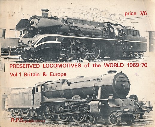 Preserved Locomotives of the World. Volume 1. Britain & Europe.