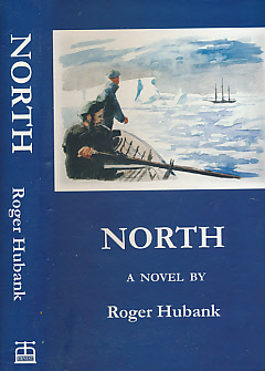HUBANK, ROGER - North. Signed Copy