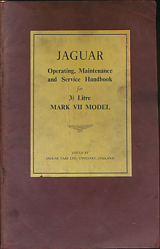 Jaguar Operating, Maintenance and Service Handbook for 3 1/2 Litre Mark VII Model. 1954.
