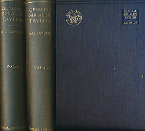 General Sir Alex Taylor, GCB, RE. His Times, His Friends, and His Work. Two Volume Set.