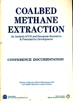 Coalbed Methane Extraction. An Analysis of UK and European Resources and Potential for Development. An International Two Day Conference.
