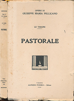 Opere di Giuseppe Maria Pellicano. Le Visioni. Pastorale.