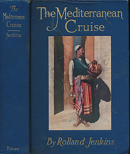JENKINS, ROLLAND - The Mediterranean Cruise. An Up-to-Date and Concise Handbook for Travellers