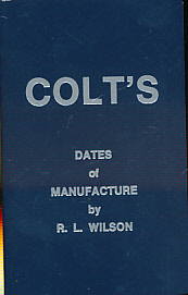 Colt's Dates of Manufacture. 1837 to 1978.